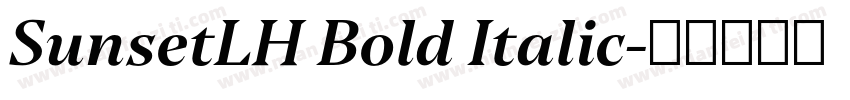 SunsetLH Bold Italic字体转换